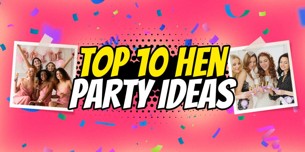 top 10 hen party ideas banner
