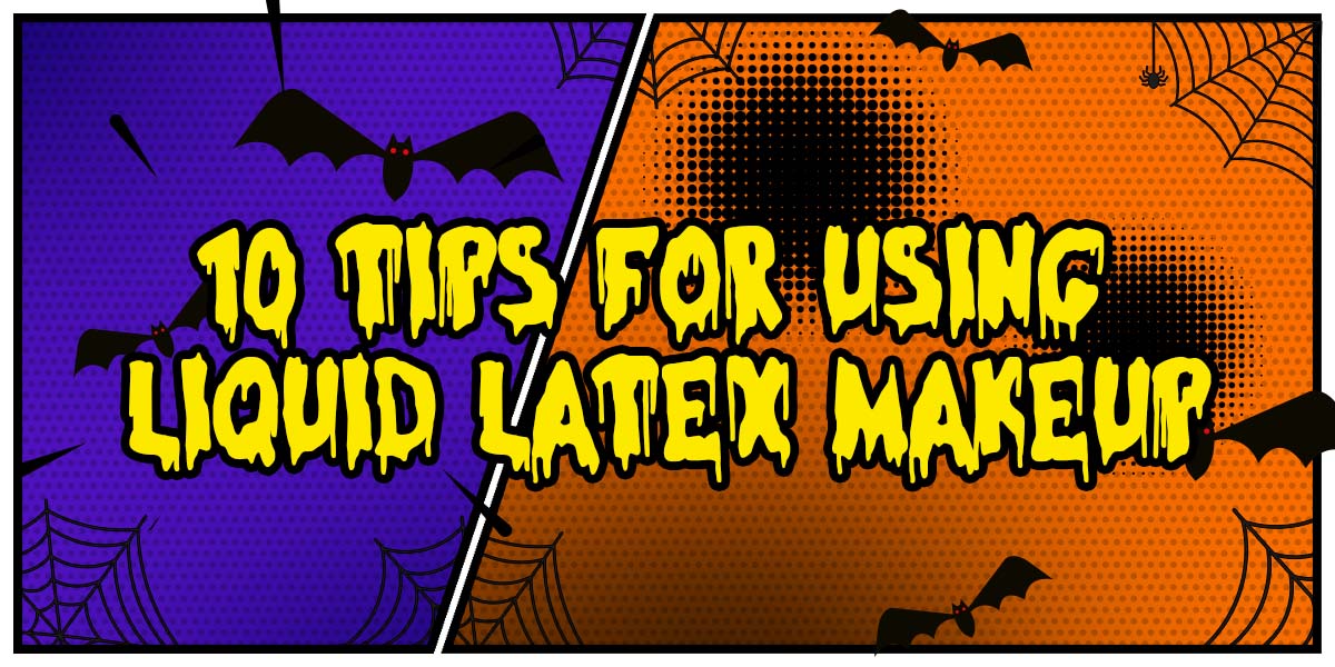 10 Tips For Using Liquid Latex Makeup banner