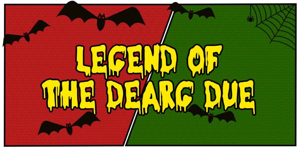 The Legend of Dearg Due banner